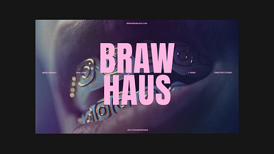 Brawhaus - Creative studio 3d artist branding design identity layout metaverse motion nft presentation studio ui web3