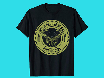 NOT A PEPPER SPRAY KIND OF GIRL T-SHIRT DESIGNE. best t shirt design design graphic design pepper spray t shirt design trend t shirt typography