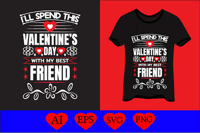 I'll spend this valentine's day with my best friend funny svg designs