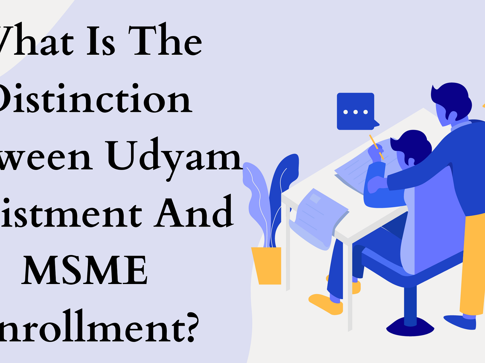 what-is-the-distinction-between-udyam-enlistment-and-msme-enroll-by