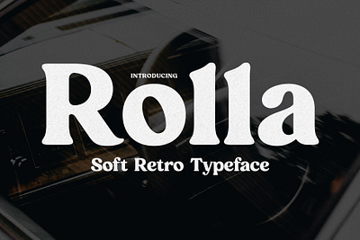 Rolla - Soft Vintage Typeface 60s 70s advertising bold branding business cards childhood design display font graphic design illustration logo modern nostalgia retro rounded serif typeface vintage