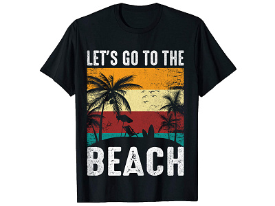 Let's Go To The Beach,Summer T-Shirt Design. amazonmerch bulk t shirt design custom shirt design custom t shirt custom t shirt design etsyseller graphic design graphic t shirt design merch by amazon merch design photoshop shirt design photoshop t shirt deesiign t shirt design ideas trendy shirt design trendy t shirt trendy t shirt design
