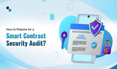 How to Prepare for a Smart Contract Security Audit? smart contract audit cost smart contract audit firm smart contract audit firms smart contract auditing services smart contract development smart contract security audit