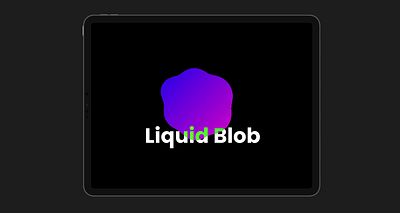 Liquid Blob interaction design liquid blob loading loading state micro animation micro interaction microanimation motion graphics prototype uiux user experience