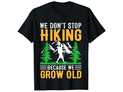 We Don't Stop Hiking Because We Grow Old. Hiking T-Shirt Design bulk t shirt design custom shirt design custom t shirt custom t shirt custom t shirt design hiking mockup hiking t shirt design hiking tshirt merch by amazon photoshop t shirt design t shirt design t shirt design free t shirt design free t shirt design mockup t shirt design online t shirt maker tshirt design template typography t shirt typography t shirt design vintage t shirt design