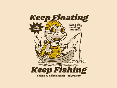 Keep floating, Keep fishing adiclo adipra std adipra.com fishing fishing turtle floating on boat turtle character turtle mascot