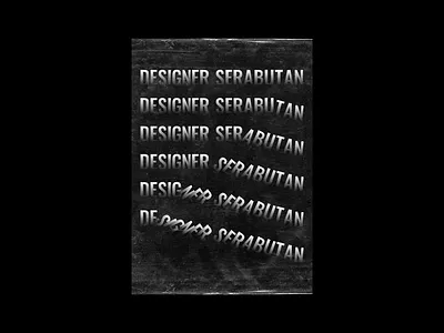 Distorted text-Design Poster Design Exploration [090723-BA] art art prints black and white design distorted text gradient graphic graphic design layout layout design poster poster design posters print print design sepulang kantor sepulang kantor project swiss design typography wall decor