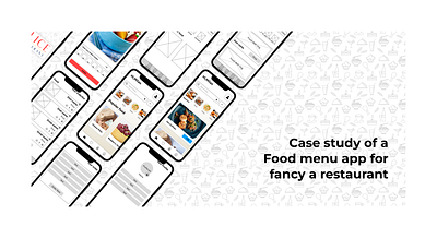 Case study of a food menu app for a fancy restaurant case study design figma food menu app uiux