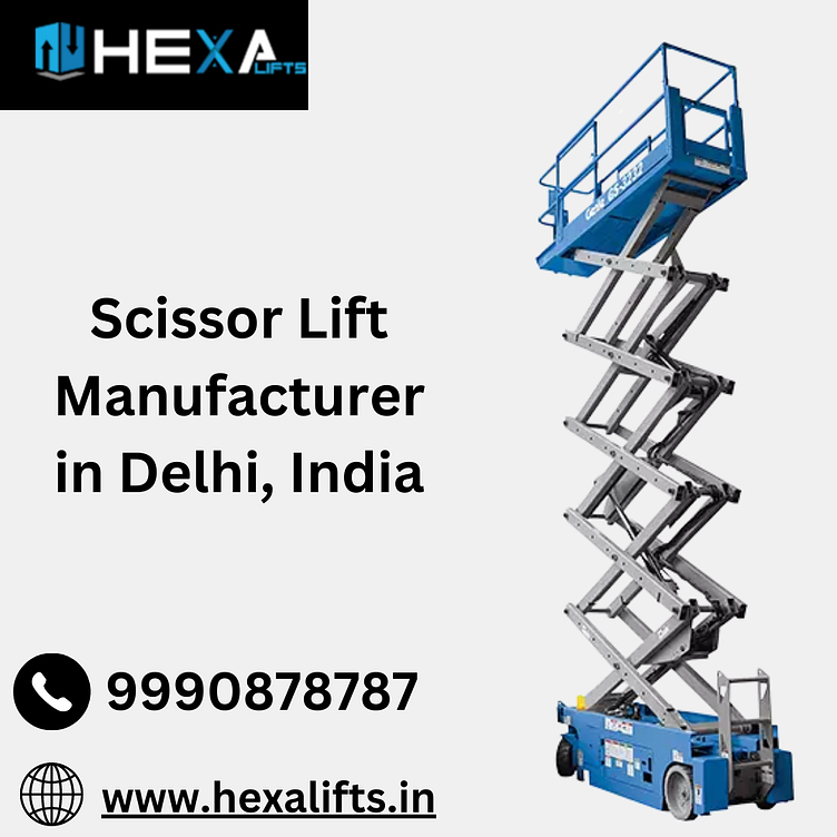 How to find the best Scissor Lift Manufacturer in Delhi, India? by
