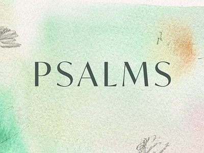 Psalms Sermon Series bible design graphic design painting psalms sermon series traiditional art type