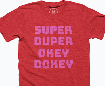 Super Duper Okey Dokey Tee apparel fun happy go lucky merchandise midwest okey dokey silly super t shirt t shirt design tee shirt tshirt