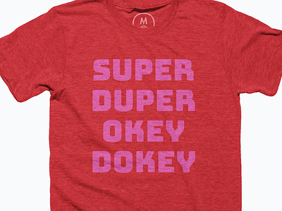 Super Duper Okey Dokey Tee apparel fun happy go lucky merchandise midwest okey dokey silly super t shirt t shirt design tee shirt tshirt