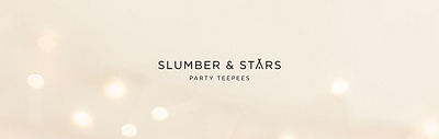 Slumber & Stars Party Teepees brand design brand strategy branding design event event branding figma graphic design illustration logo ui ux uxui visual identity webflow