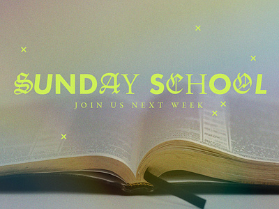 Sunday School bible bible study blackletter church church design church logo design modern sermon sermon art sermon graphic sermon series sunday sunday school typography