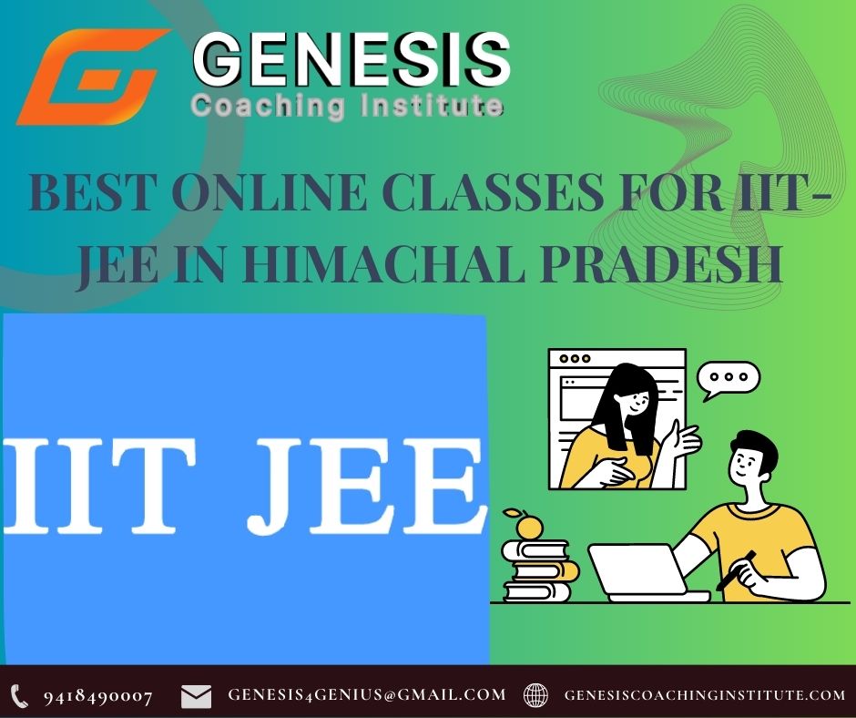 Best Online Classes For IIT-JEE In Himachal Pradesh By Genesis Coaching ...