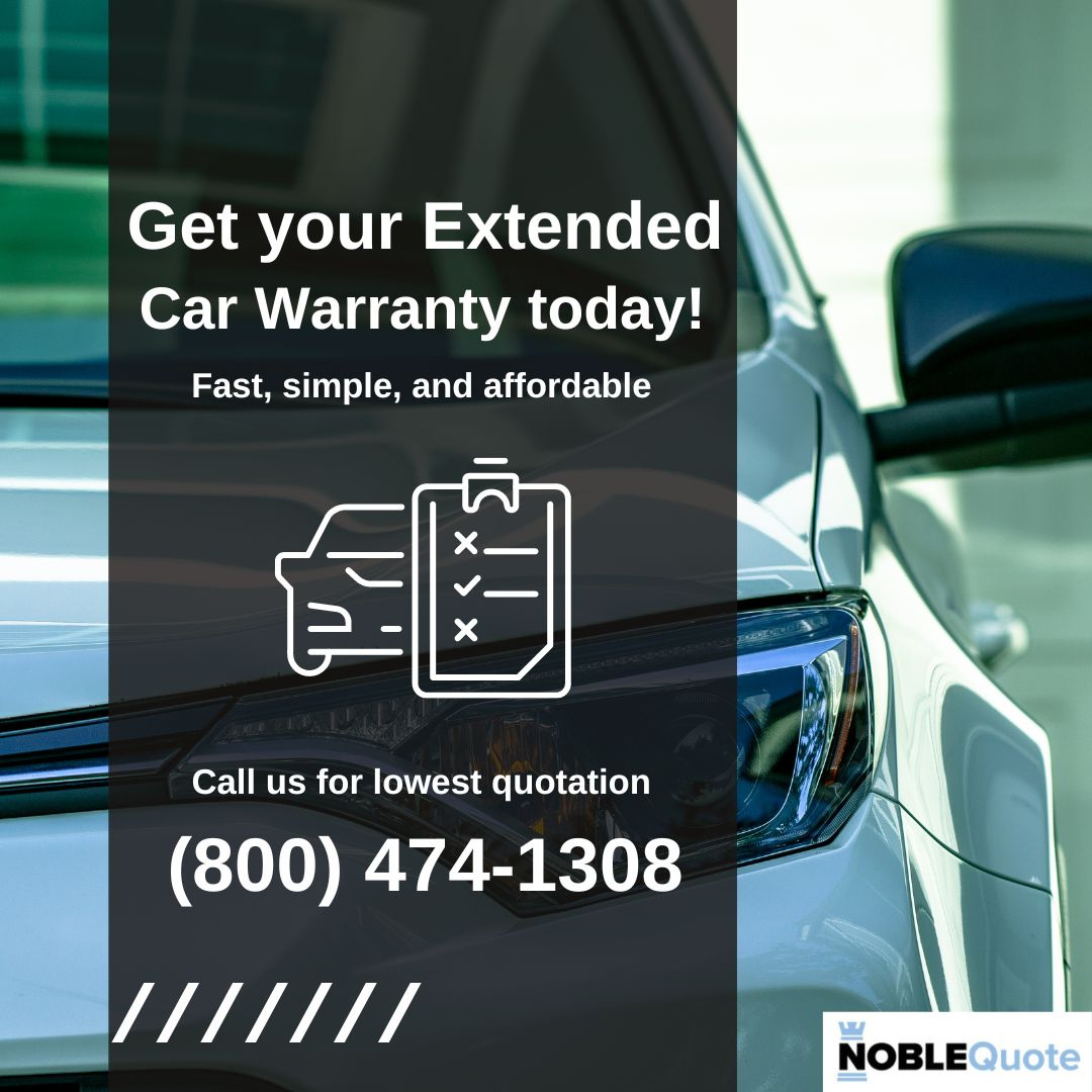 Get Your Extended Car Warranty Today Fast and Affordable by Noble
