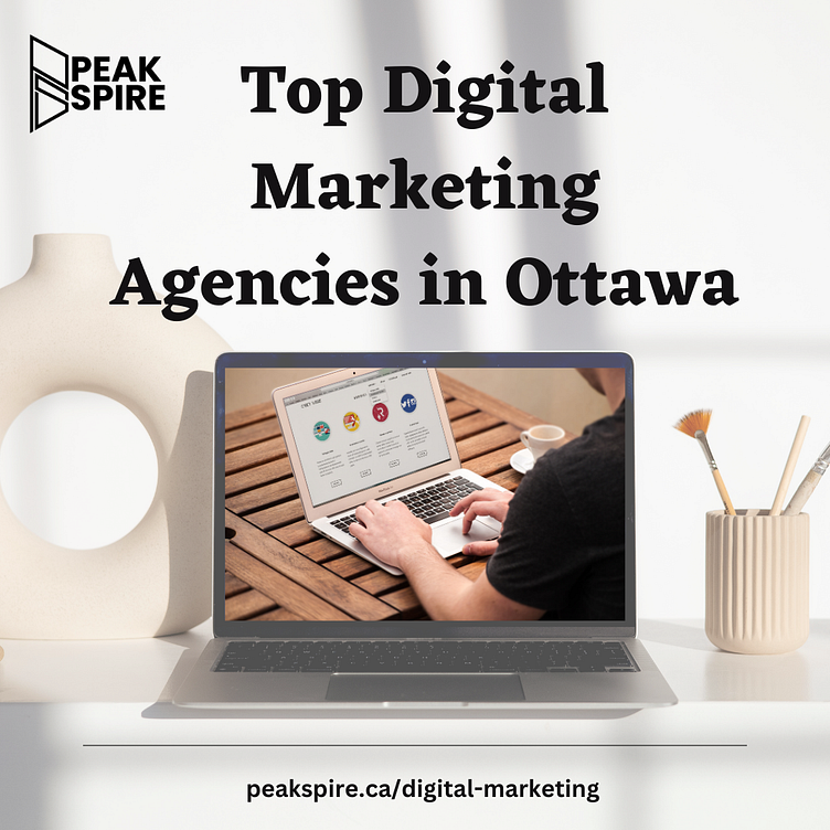 Top Digital Marketing Agencies in Ottawa by PeakSpire on Dribbble