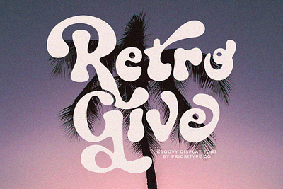 Retro Give - Groovy Display Font calligraphy display display font font font family fonts hand lettering handlettering lettering logo sans serif sans serif font sans serif typeface script serif serif font type typedesign typeface typography