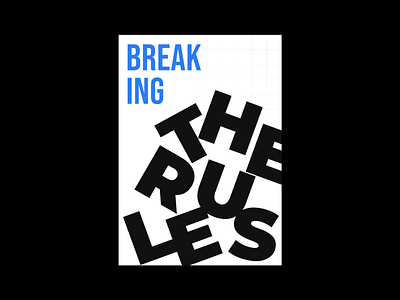 BREAKINGTHERULES - Poster Design Layout Exploration[120723-ND] abstract art blue breaking broken design graphic design layout poster poster design poster layout posters print print design the rules typo typography wall decor