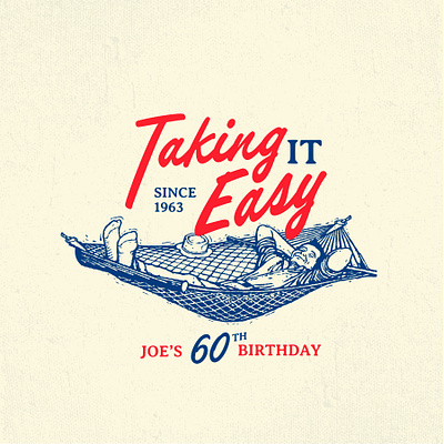 Joe's Taking it Easy Birthday Tee branding custom design graphic design logo patriotic retro t shirt t shirt design vintage