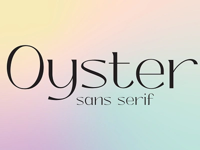 Oyster - Elegant Sans Serif book branding business company decorative design display elegant fashion font graphic design illustration logo magazine modern movie typeface vector wedding woman