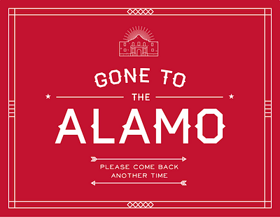 Gone to the Alamo alamo graphic design sign