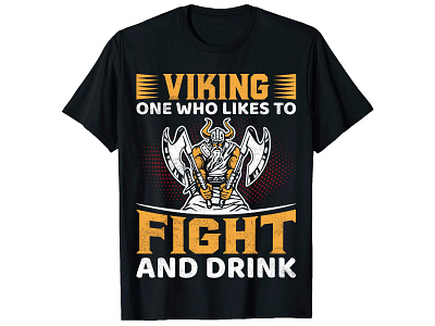 Viking One Who Likes To Fight And Drink. T-Shirt Design bulk t shirt design bulk t shirt design custom shirt design custom t shirit custom t shirt custom t shirt design graphic t shirt design merch design photoshop t shirt design t shirt design t shirt design free t shirt design online t shirt design software trendy shirt design trendy t shirt design typography t shirt typography t shirt design viking shirt design viking t shirt design vintage t shirt design