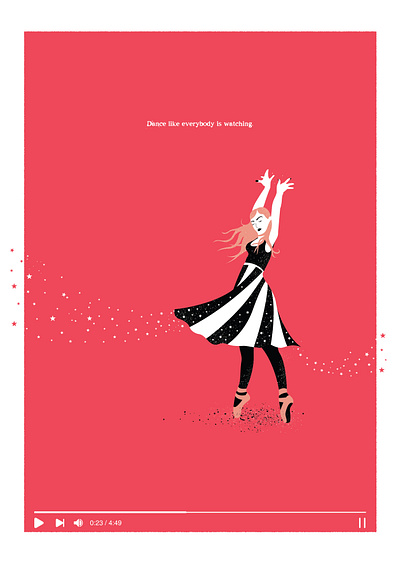 Dance like everybody is watching dancer design female figure graphic design illustration print