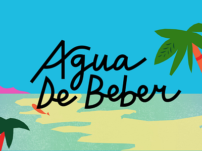 Agua De Beber - Title Type agua de beber angular animation birds blue bright fish happy heat mograph ocean palm tree sea spanish summer sun texture typography vacation warm