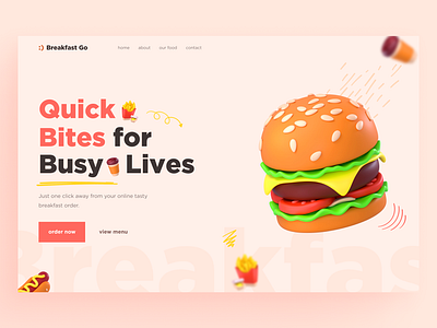 :) Breakfast Go 3d food breakfast burgers chrips design fast food figma french fries hotdogs milkshakes take away ui uiux ux web web design website