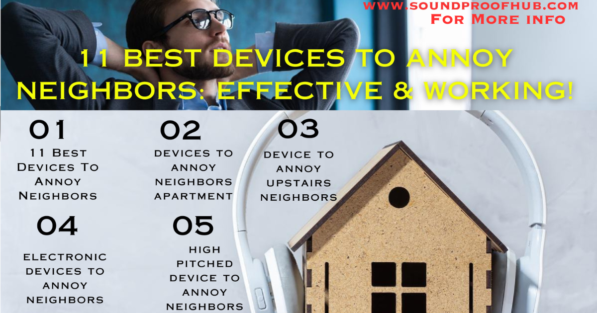 11 Best Devices To Annoy Neighbors Effective & Working! by soundproof