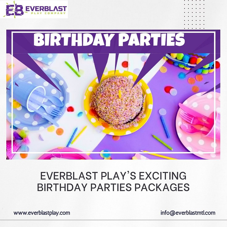 Everblast Play's Exciting Birthday Parties Packages by Everblast Play on Dribbble