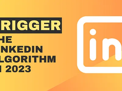 How To Trigger The LinkedIn Algorithm In 2023? linkedingrowth triggerlinkedinalgorithm