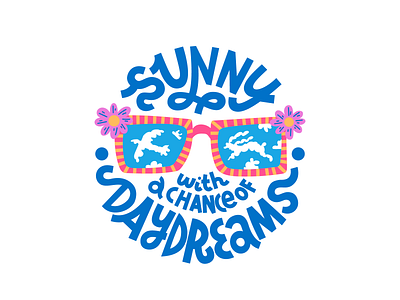 Sunny Daydreams apparel cute daydreaming design happy illustration lettering quote summer sunglasses t shirt typography