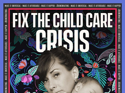 Fix the Childcare Crisis / #DoneWaiting branding design floral graphic design illustration not for profit typography womens right