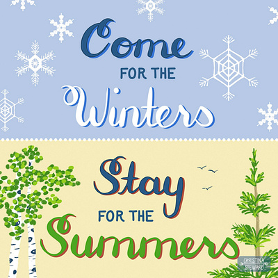 Come for the Winters, Stay for the Summers branding hand lettering illustration lettering