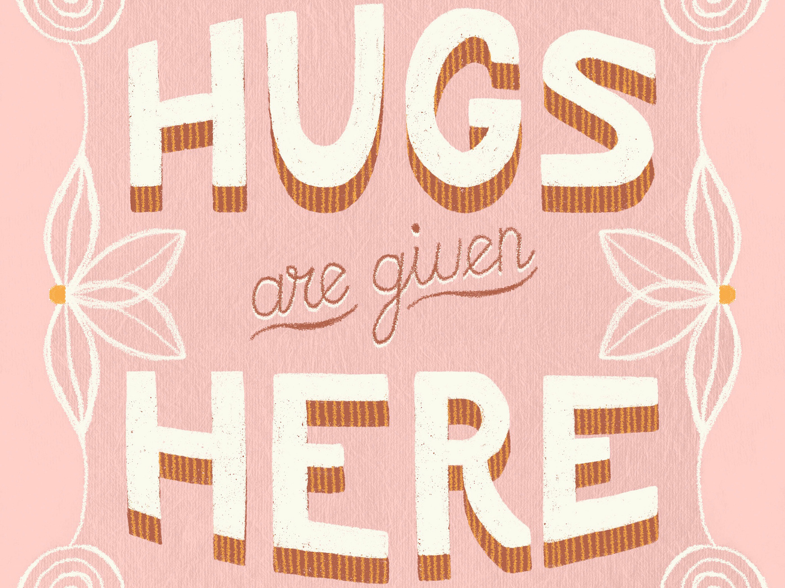 Hugs are Given Here by Christina Steward on Dribbble