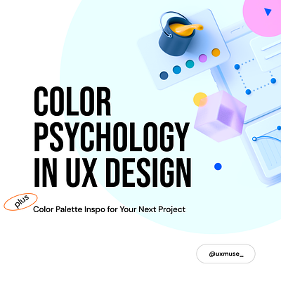 Color Psychology in UX Design plus Color Palette Inspo blue branding color color palette design figma graphic design illustration logo red ui uiux user interface userexperience