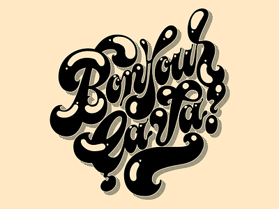 Bonjour, ça va? design lettering retro type typography vintage