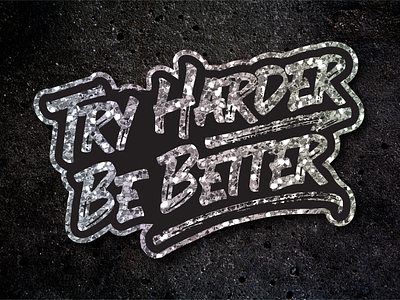 Try Harder Be Better design glitter glitter sticker illustration motivational sticker sticker mule vector