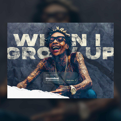 When I grow up. ft.Wiz Khalifa design graphic design poster design typography