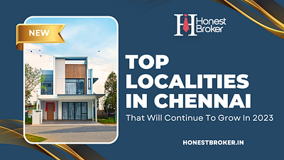 Investing in Chennai 2023: Where to Put Your Money |HonestBroker chennai honestbroker postproperty propertiesinchennai rentalflatsinchennai toplocaitiesinchennai