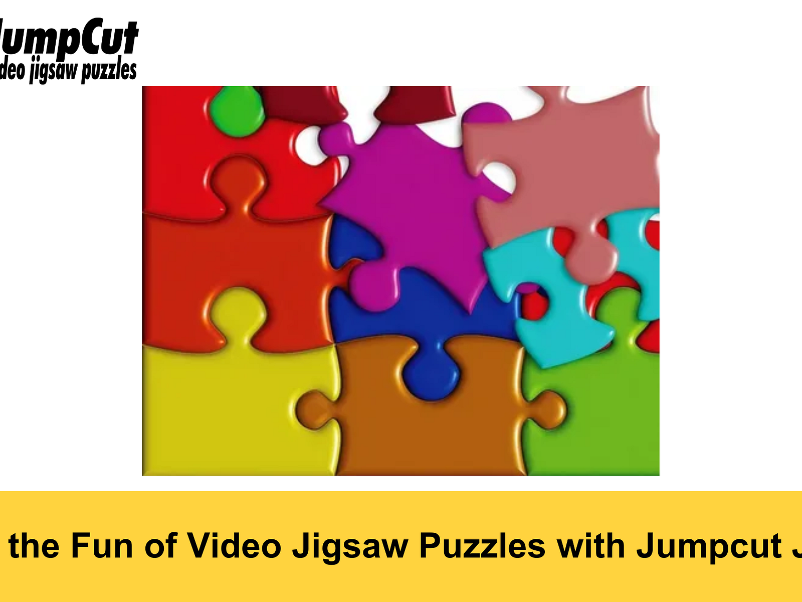 Unlock the Fun of Video Jigsaw Puzzles With Jumpcut Jigsaw by JumpCut