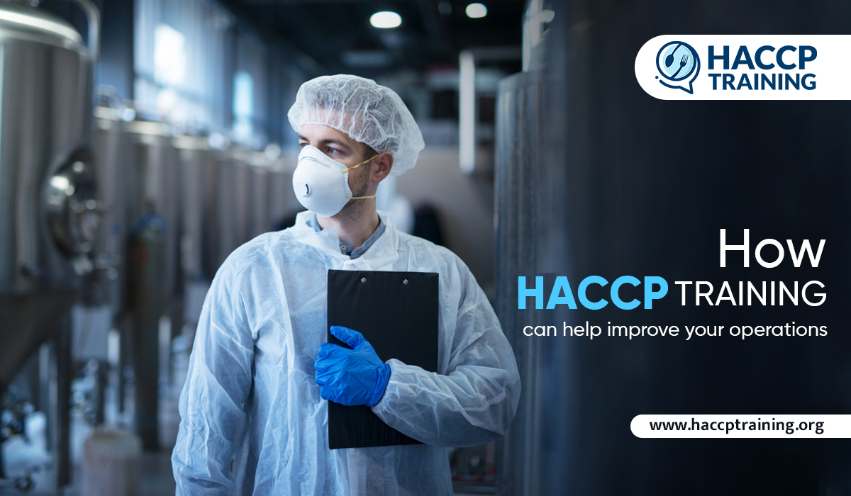 How HACCP Training Can Help Improve Your Operations By Haccp Training   Original A481ed6d3040d361026126ecf7f664e2 