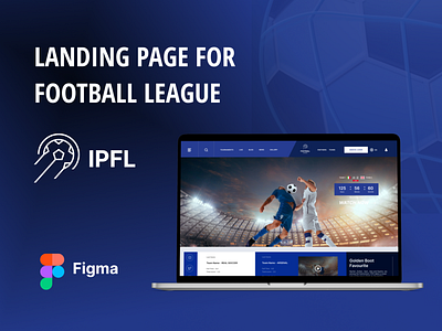 Football league IPFL - Web UI Design adobe adobexd behance branding dribbble figma figmadesign football graphic design landingpage livestrem score ui uidesign uiux userexperience userinterface ux uxdesign webdesign