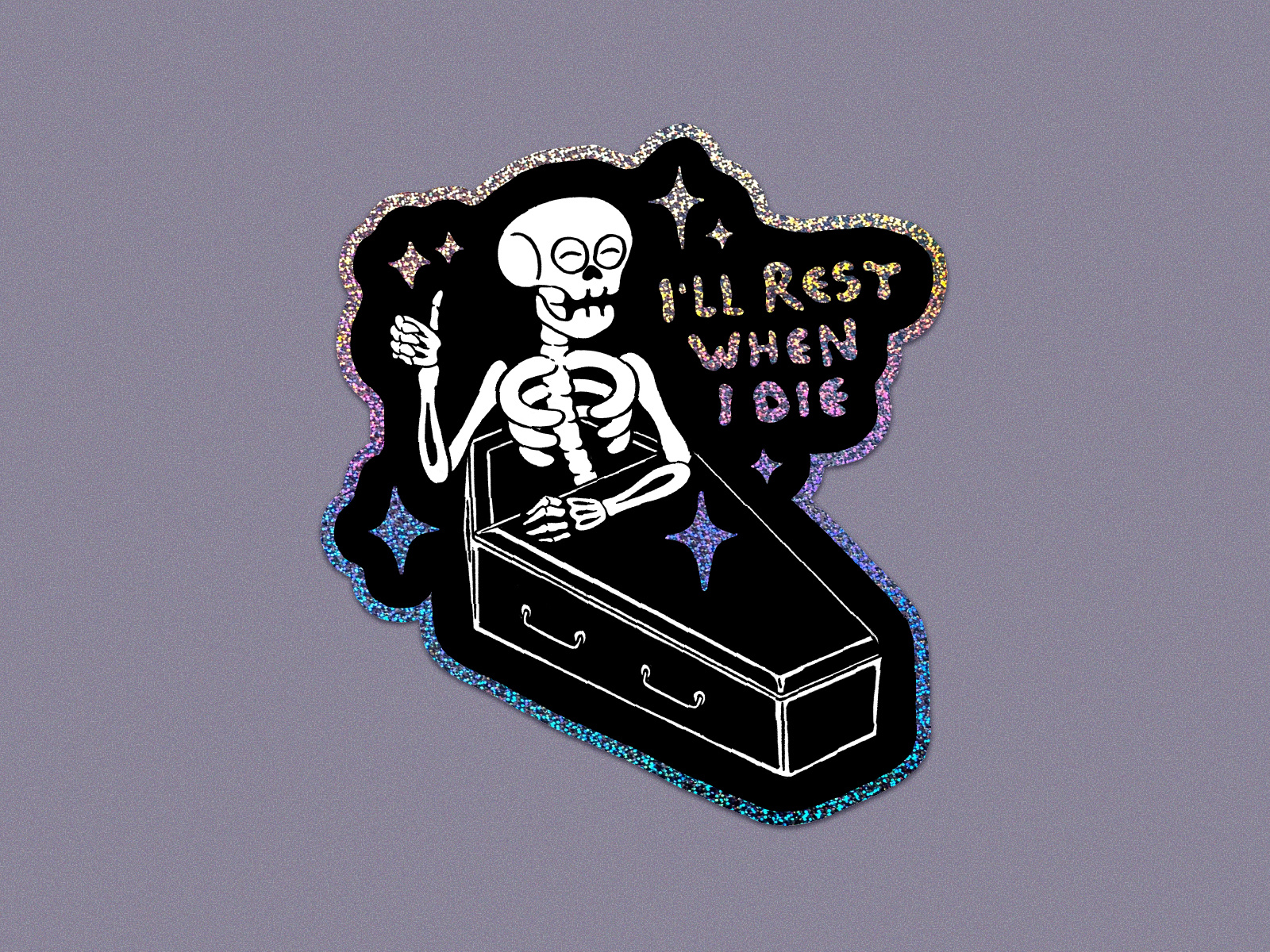 I'll rest when I die 🪦 4am club coffin cold shower glitter illustration playoff productivity rip skull sparkles sticker