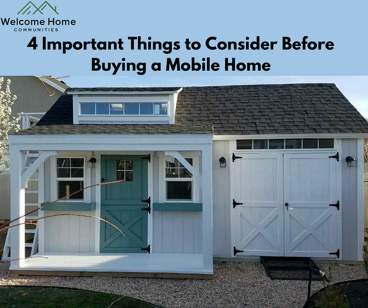 4-important-things-to-consider-before-buying-a-mobile-home-by-welcome