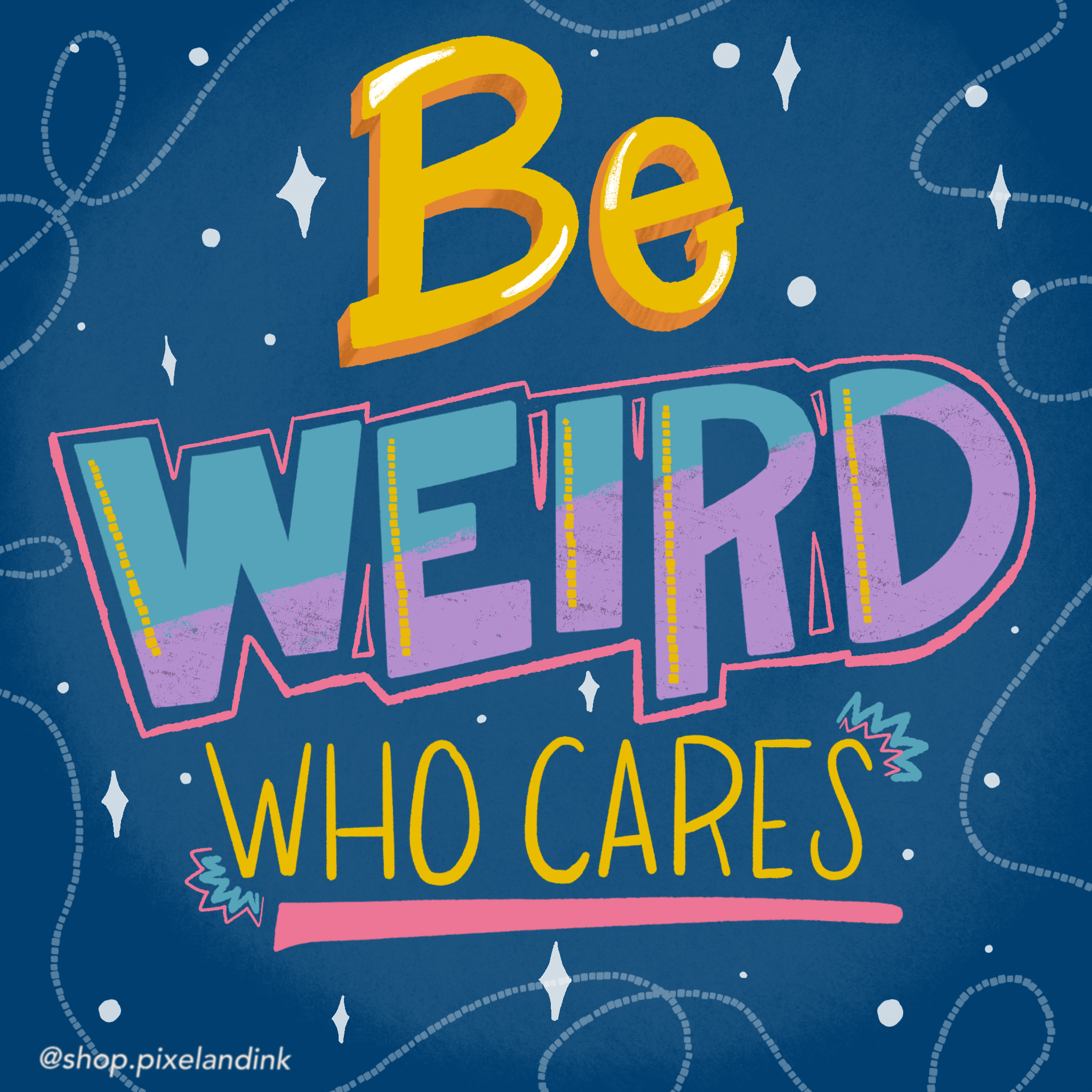 Be Weird illustration illustrator procreate retrosupply typography weird