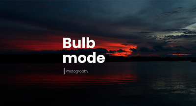 Bulb Mode Photography design