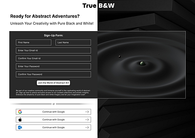 True B&W sign-up page abstractart branding dailyui design designinspiration illustration minimalism signup typography ui ux